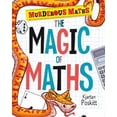 thumbnail image 1 of Pre-Owned The Magic of Maths (Murderous Maths) (Paperback) 140714720X 9781407147208, 1 of 1