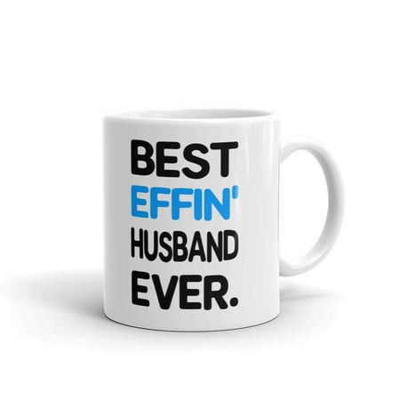 Best Effin Husband Ever Anniversary Coffee Tea Ceramic Mug Office Work Cup (Best 15 Year Anniversary Gift For Husband)