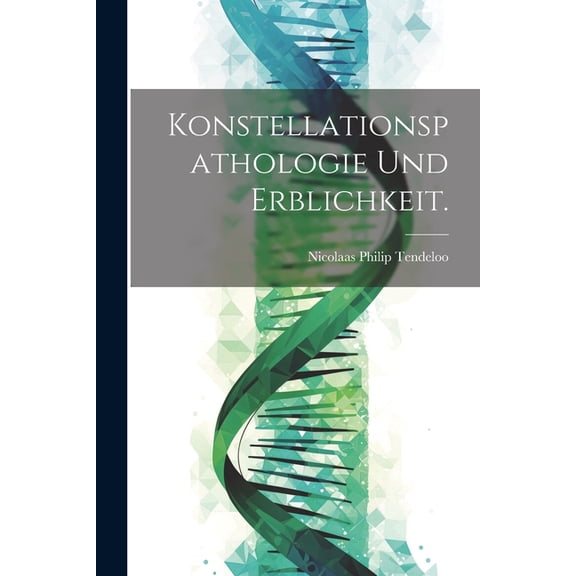 Konstellationspathologie und Erblichkeit. (Paperback)