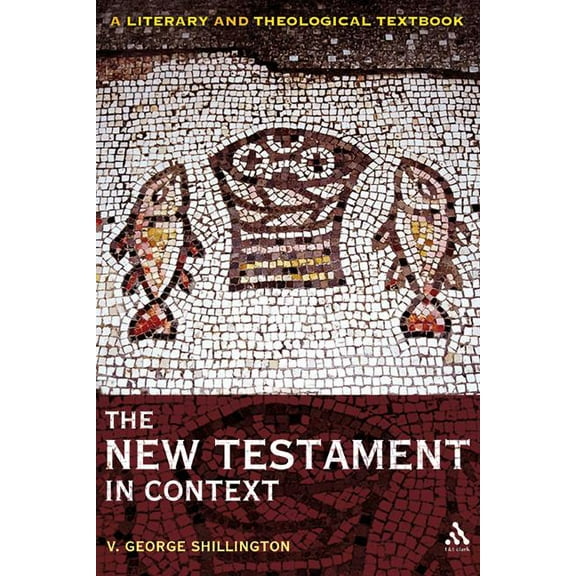 The New Testament in Context: A Literary and Theological Textbook, (Hardcover)