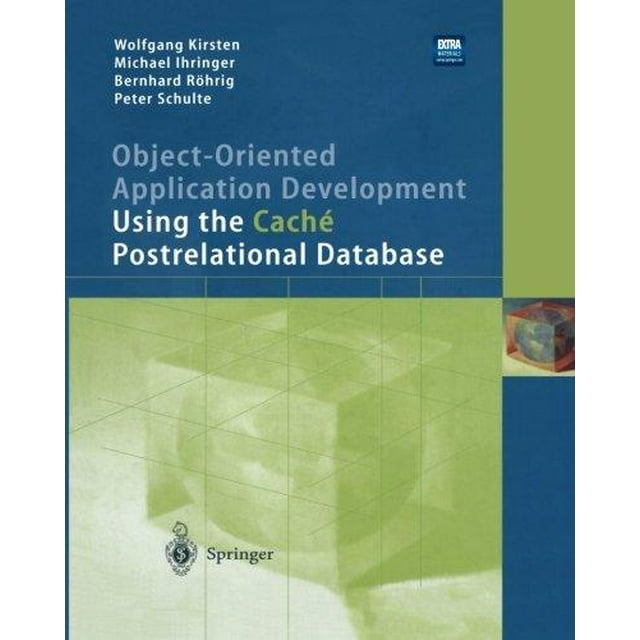 Object-Oriented Application Development Using the Cache Postrelational Database