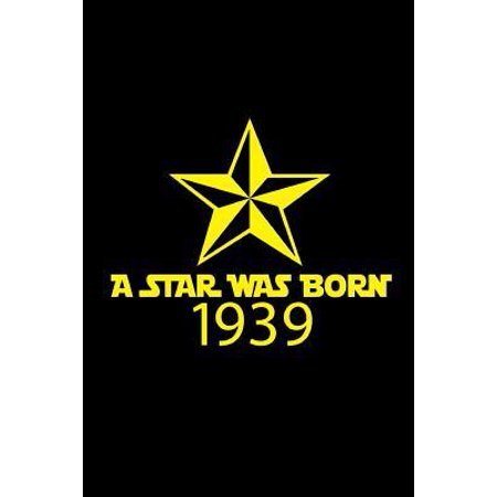 Presents For 80th Birthday Woman A star is born 1939: A perfect 80th birthday present for women and men. A 120 page lined notebook journal diary to make turning 80 years ol Paperback ()