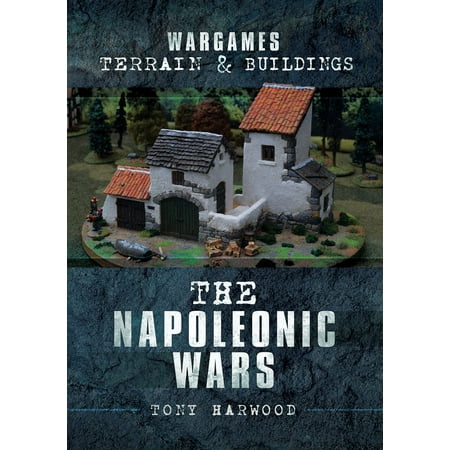 The Napoleonic Wars - eBook (Best Napoleonic War Games)