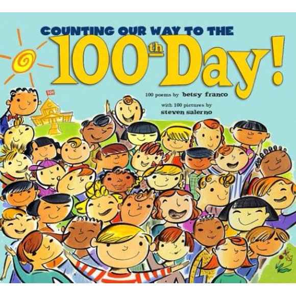 Counting Our Way to the 100th Day! By Betsy Franco