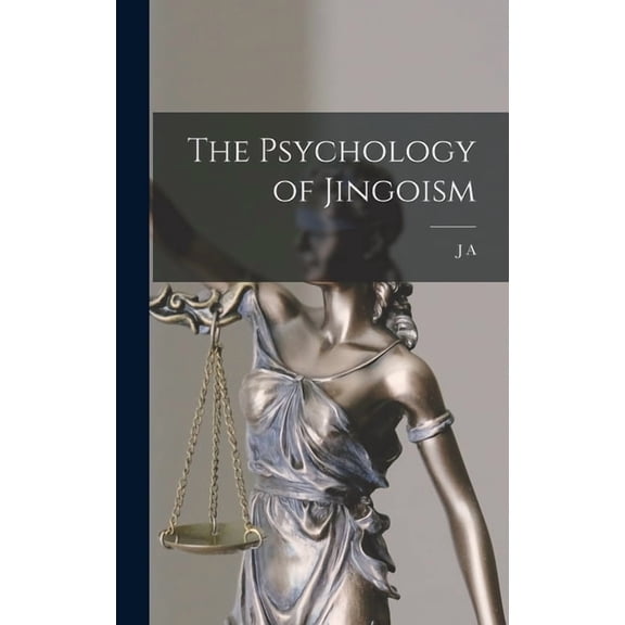 The Psychology of Jingoism (Hardcover)