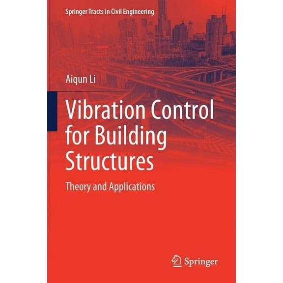 Springer Tracts in Civil Engineering Vibration Control for Building Structures: Theory and Applications, (Paperback)