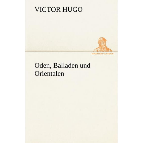 Oden, Balladen Und Orientalen, (Paperback)