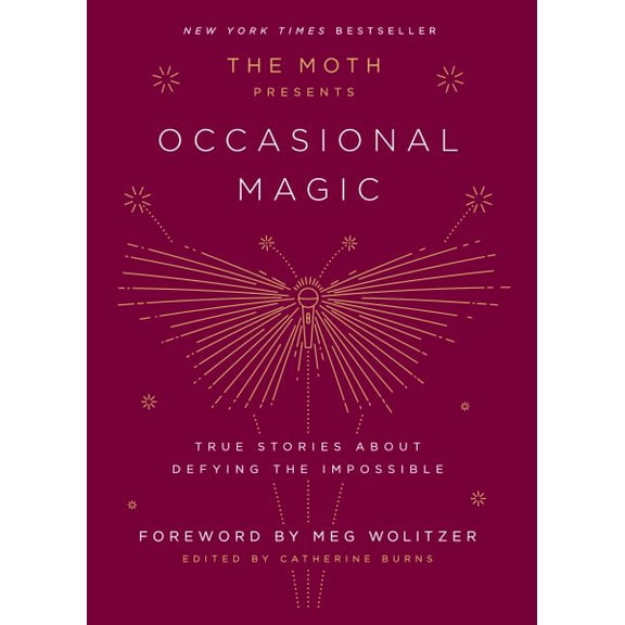 Pre-Owned The Moth Presents Occasional Magic: True Stories About Defying the Impossible