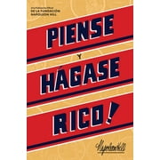 Official Publication of the Napoleon Hill Foundation: Piense Y Hgase Rico! (Think and Grow Rich) (Paperback)