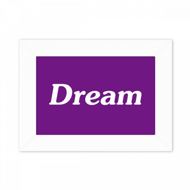 Dream Word Inspirational Quote Sayings Photo Mount Frame Picture Art Painting Desktop 5x7 inch