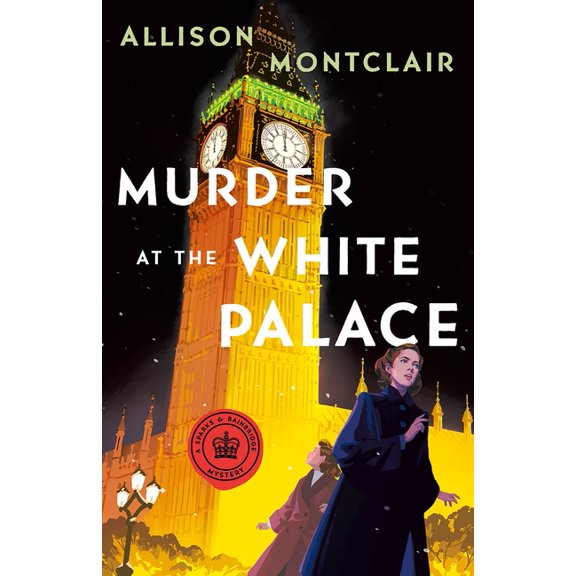 Sparks & Bainbridge Mystery Murder at the White Palace: A Sparks & Bainbridge Mystery, Book 6, (Hardcover)