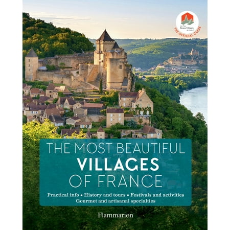 Official Guide Book - The Most Beautiful Villages of France : The Official Guide (2019 Edition)