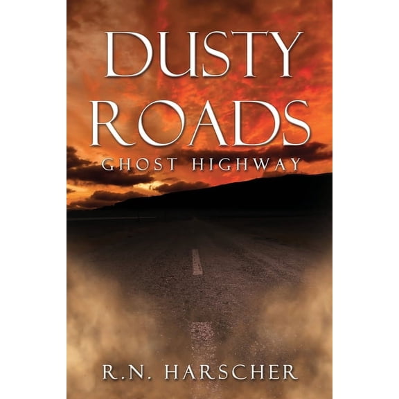 Highway DUSTY ROADS Ghost Highway, Book 2, (Paperback)