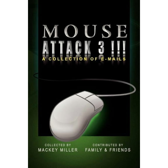 Mouse Attack 3!!! : A Collection of E-mails