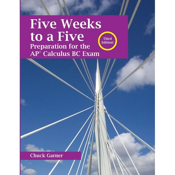 Five Weeks to a Five: Preparation for the AP Calculus BC Exam, (Paperback)