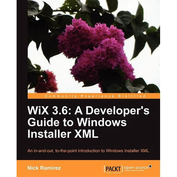 Wix 3.6: A Developer's Guide to Windows Installer XML, (Paperback)
