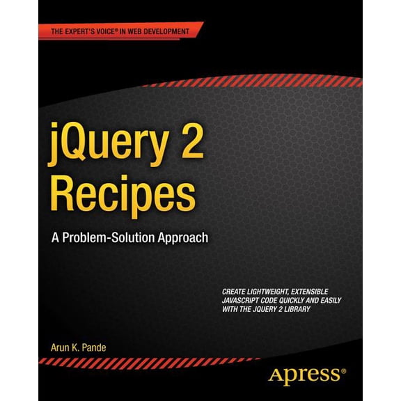 jQuery 2 Recipes: A Problem-Solution Approach, (Paperback)