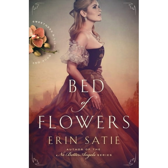 Sweetness and Light: Bed of Flowers (Series #1) (Paperback)