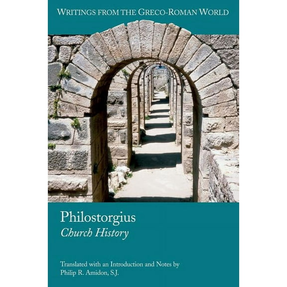 Writings from the Greco-Roman World: Philostorgius: Church History (Paperback)