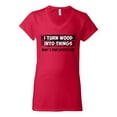 thumbnail image 2 of I Turn Woods Into Things Superpower Woodworker Pop Culture Womenâ€™s Standard V-Neck Tee, Red, Small, 2 of 3