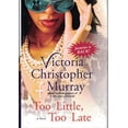 thumbnail image 1 of Pre-Owned Too Little, Too Late, 9780739496176, 0739496174, Hardcover,, 1 of 1
