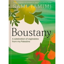 Boustany: A Celebration of Vegetables from My Palestine [A Cookbook], (Hardcover)