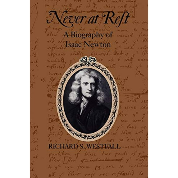 Pre-Owned Never at Rest: A Biography of Isaac Newton (Paperback) 0521274354 9780521274357