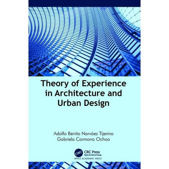 Theory of Experience in Architecture and Urban Design, (Hardcover)