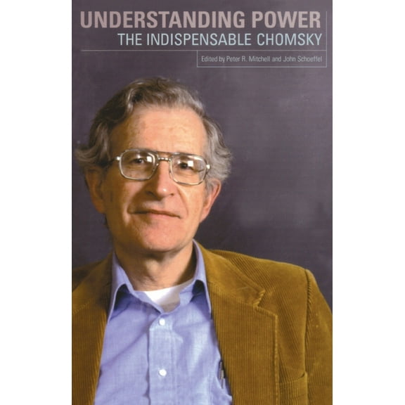Understanding Power: The Indispensable Chomsky, (Paperback)