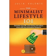 The Minimalist Lifestyle 101  Paperback  Julia Valente