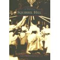 thumbnail image 1 of Squirrel Hill (Images d'Amérique (Édition d'Arcadia)), 1 of 2