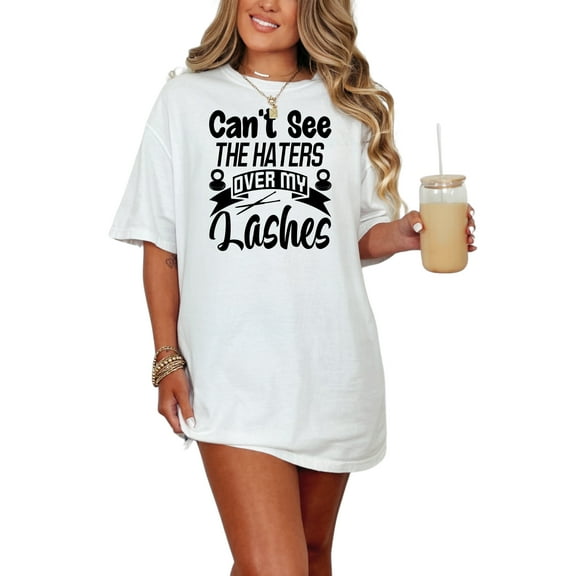 Lash Lover or Artist Quote, Can't See The Haters Over My Lashes, White Comfort Colors T-Shirt, Small