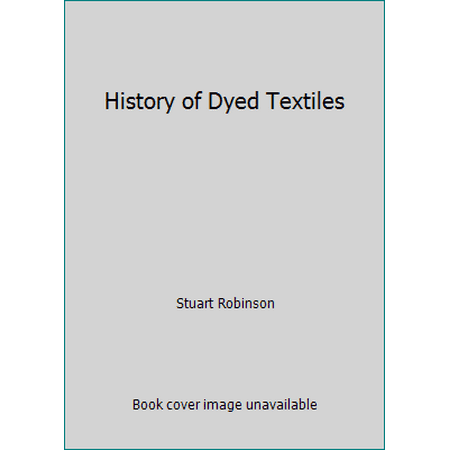 History of Dyed Textiles, Used [Hardcover]