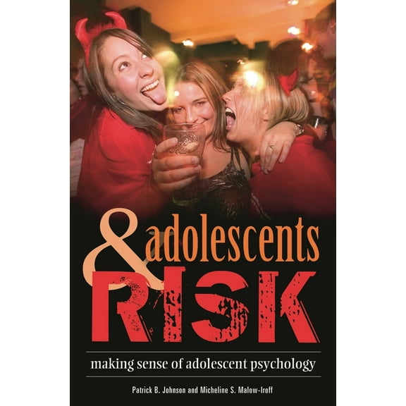 Making Sense of Psychology Adolescents and Risk: Making Sense of Adolescent Psychology, (Hardcover)