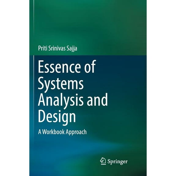 Essence of Systems Analysis and Design: A Workbook Approach, (Paperback)