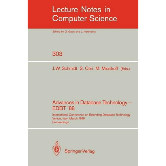 Lecture Notes in Computer Science Advances in Database Technology - Edbt '88: International Conference on Extending Database Technology Venice, Italy, Mar, Book 303, (Paperback)