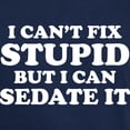 thumbnail image 3 of CafePress - I Can't Fix Stupid, But I Can Sedate It T Shirt - Men's Classic Graphic Cotton T-Shirt, 3 of 4