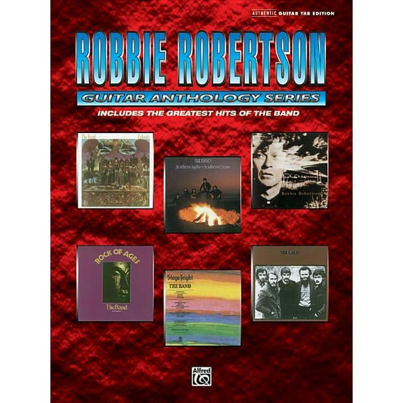 Guitar Anthology Robbie Robertson -- Guitar Anthology: Authentic Guitar Tab, (Paperback)
