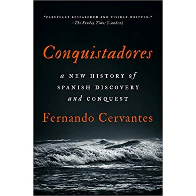 Conquistadores: une Nouvelle Histoire de Couverture Rigide Espagnole – 2021 par Fernando Cervantes