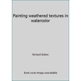 thumbnail image 1 of Pre-Owned Painting weathered textures in watercolor (Paperback) 0823038769 9780823038763, 1 of 1