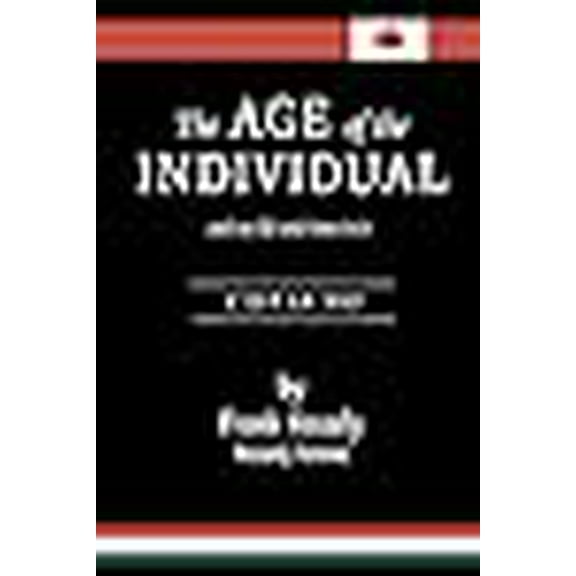 The Age of the Individual and my Life and Times in It (Paperback)