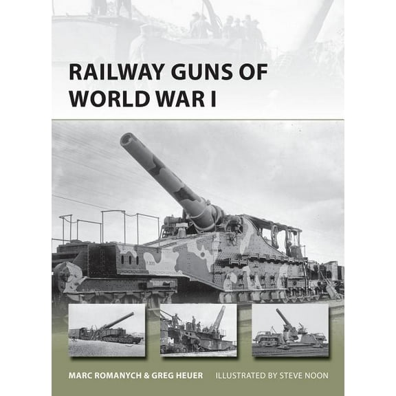 New Vanguard: Railway Guns of World War I (Series #249) (Paperback)