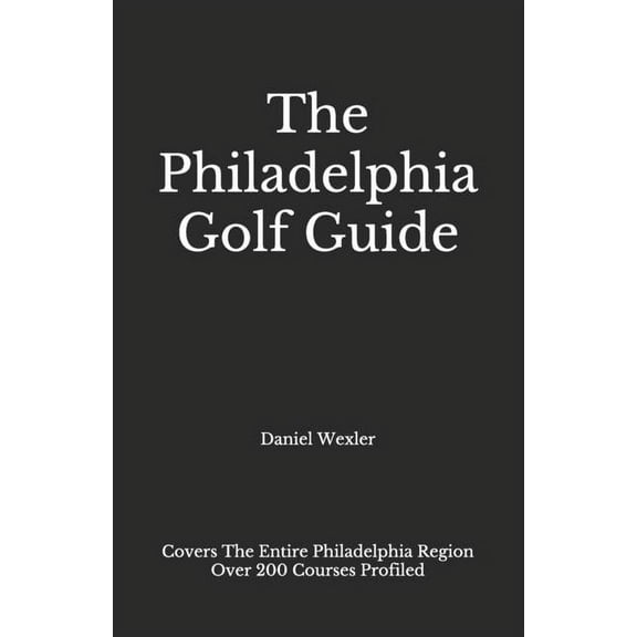 Black Book: The Philadelphia Golf Guide (Paperback)