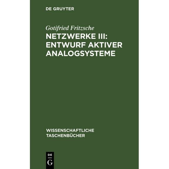 Wissenschaftliche Taschenbücher Netzwerke III: Entwurf Aktiver Analogsysteme, Book 210, (Hardcover)