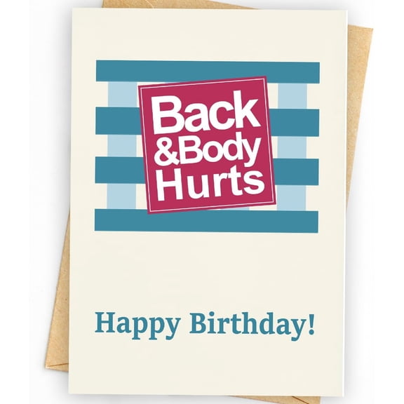 Back & Body Hurts Birthday Card – Humorous Design with Envelope – Blank Inside for Personal Messages – Perfect for Anyone Celebrating Their Special Day
