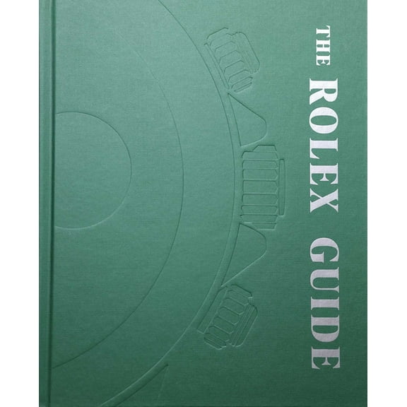 The Rolex Guide, (Hardcover)
