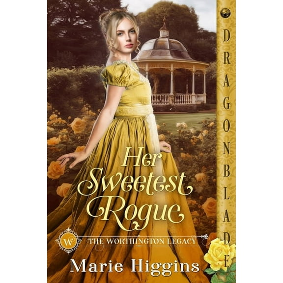 The Worthington Legacy Her Sweetest Rogue: A Regency Historical Romance, Book 6, (Paperback)