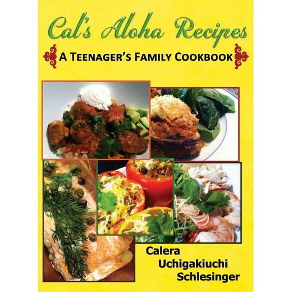 Calera's Aloha Recipes - A Teenager's Family Cookbook (Hardcover)