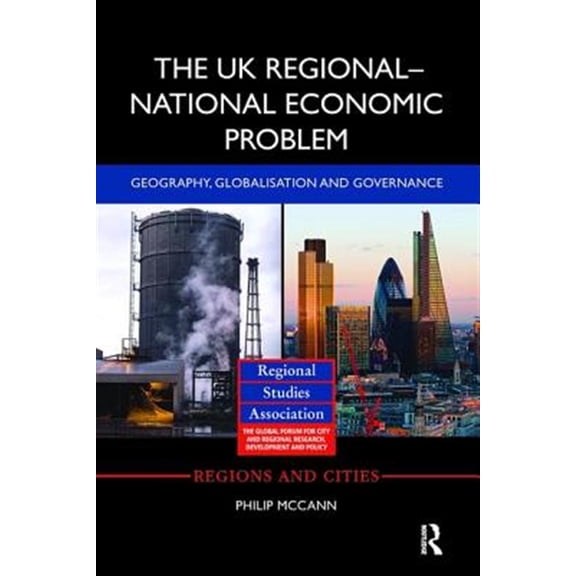 Pre-Owned Regions and Cities: The UK Regional-National Economic Problem (Paperback)