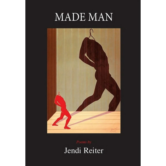 Made Man -- Jendi Reiter